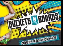 Buckets N Boards: Comedy Percussion Show